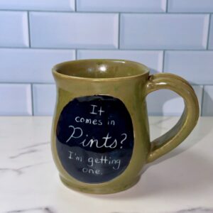 Mug – It comes in pints?